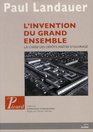 Image du vendeur pour L'invention du grand ensemble mis en vente par Chapitre.com : livres et presse ancienne