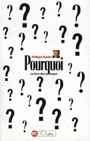 Pourquoi  . 1. Pourquoi  . Le livre des pourquoi