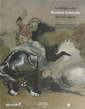 Seller image for Catalogue des dessins franais du XIXe sicle for sale by Chapitre.com : livres et presse ancienne