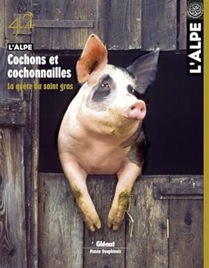 l'Alpe n.42 : cochons et cochonailles ; la quête du saint gras