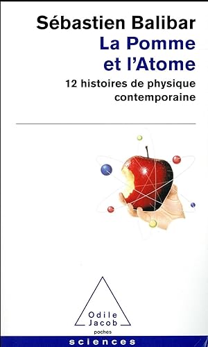 la pomme et l'atome ; 12 histoires de physique contemporaine