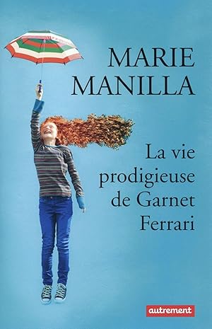 Imagen del vendedor de la vie prodigieuse de Garnet Ferrari a la venta por Chapitre.com : livres et presse ancienne