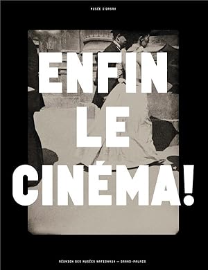 enfin le cinéma !