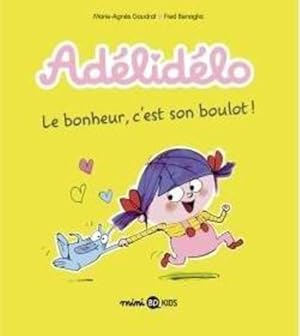 Bild des Verkufers fr Adlidlo Tome 1 : le bonheur, c'est mon boulot ! zum Verkauf von Chapitre.com : livres et presse ancienne