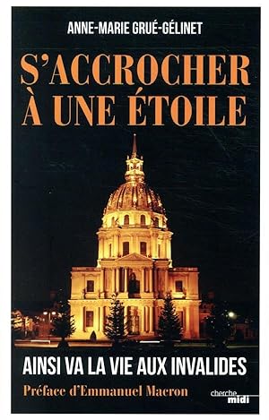 s'accrocher à une étoile ; ainsi va la vie aux Invalides