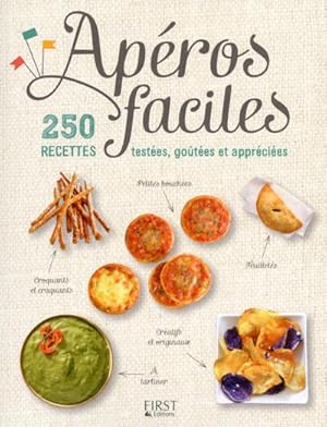 apéros faciles ; 250 recettes testées, goûtées et appréciées