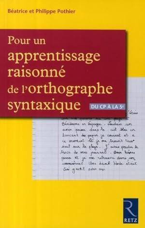 Seller image for Pour un apprentissage raisonn de l'orthographe syntaxique for sale by Chapitre.com : livres et presse ancienne