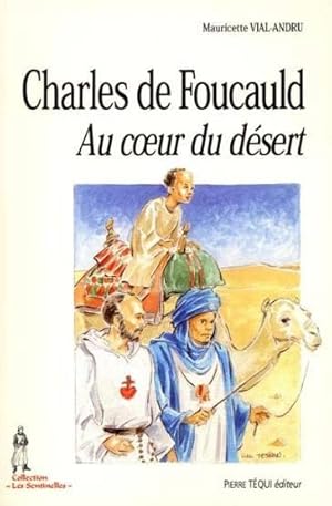 Charles de Foucauld au coeur du désert