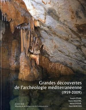 Grandes découvertes de l'archéologie méditerranéenne, 1959-2009