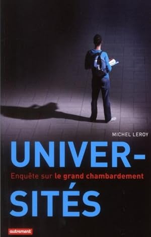 universités ; enquête sur le grand chambardement