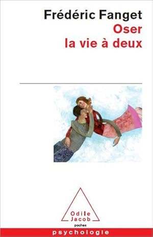 Image du vendeur pour oser la vie  deux mis en vente par Chapitre.com : livres et presse ancienne