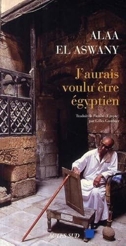 Immagine del venditore per J'aurais voulu tre Egyptien venduto da Chapitre.com : livres et presse ancienne