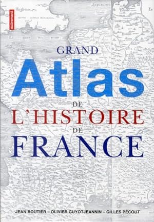 grand atlas de l'histoire de France