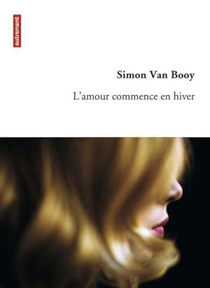 Seller image for l'amour commence en hiver for sale by Chapitre.com : livres et presse ancienne