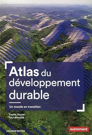 Image du vendeur pour atlas du developpement durable : un monde en transition (2e dition) mis en vente par Chapitre.com : livres et presse ancienne