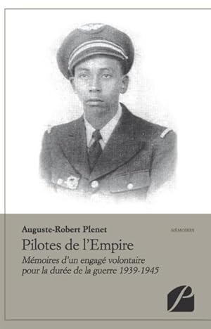 Image du vendeur pour pilotes de l'Empire ; mmoires d'un engag volontaire pour la dure de la guerre 1939-1945 mis en vente par Chapitre.com : livres et presse ancienne