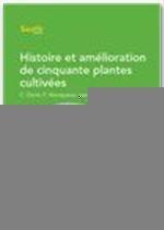 histoire et amélioration de cinquante plantes cultivées