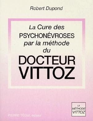 La cure des psychonévroses par la méthode du Dr Vittoz