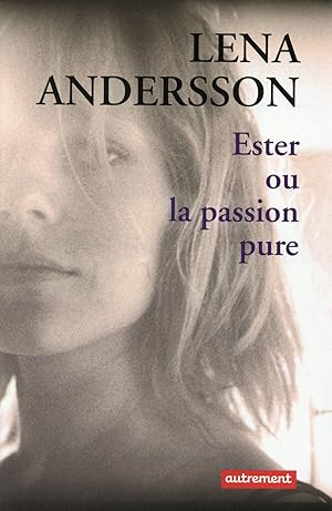 Ester ou la passion pure