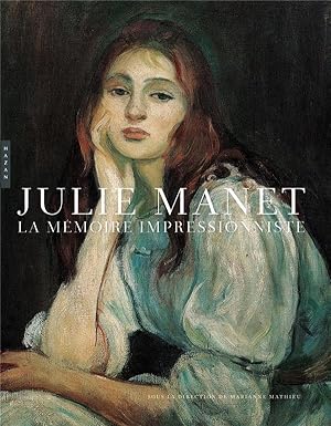 Seller image for Julie Manet, la mmoire impressionniste for sale by Chapitre.com : livres et presse ancienne