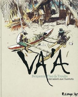 Bild des Verkufers fr va'a ; une saison aux Tuamotu zum Verkauf von Chapitre.com : livres et presse ancienne