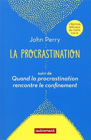 la procrastination : quand la procrastination rencontre le confinement