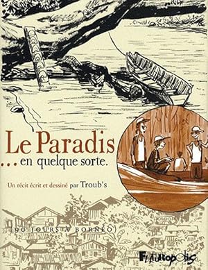 Seller image for Le paradis, en quelque sorte for sale by Chapitre.com : livres et presse ancienne