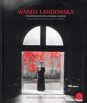 Wanda Landowska et la renaissance de la musique ancienne