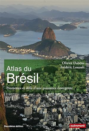 atlas du Brésil ; promesses et défis d'une puissance émergente (édition 2018)