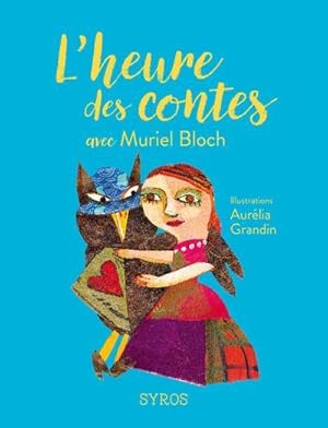 Bild des Verkufers fr l'heure des contes avec Muriel Bloch zum Verkauf von Chapitre.com : livres et presse ancienne