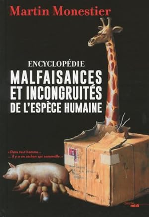 malfaisances et incongruités de l'espèce humaine