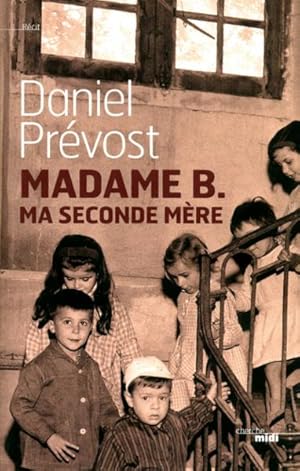 Image du vendeur pour madame B., ma seconde mre mis en vente par Chapitre.com : livres et presse ancienne