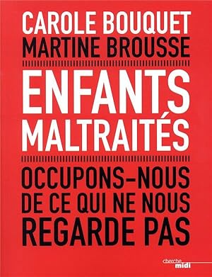 enfants maltraités ; occupons-nous de ce qui ne nous regarde pas