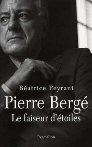 Pierre Bergé ; le faiseur d'étoiles