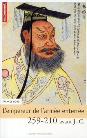 l'Empereur de l'armée enterrée ; fondateur de l'Empire de Chine 258-210 avant J.-C.