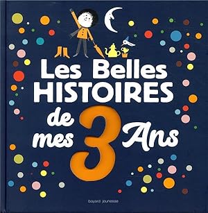 Seller image for les belles histoires de mes 3 ans for sale by Chapitre.com : livres et presse ancienne