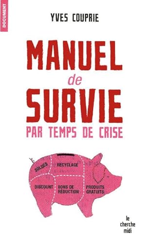 Manuel de survie par temps de crise