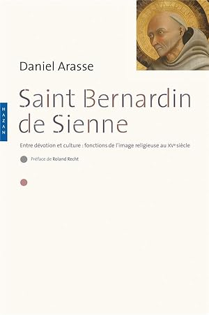 Saint Bernardin de Sienne ; entre dévotion et culture : fonction de l'image religieuse au XVe siècle