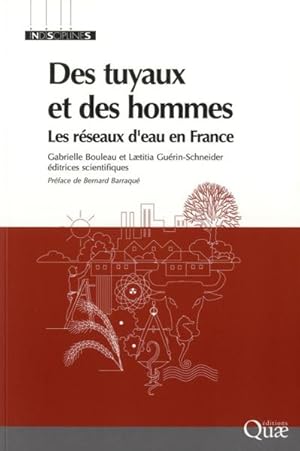 Seller image for des tuyaux et des hommes ; les rseaux d'eau en France for sale by Chapitre.com : livres et presse ancienne