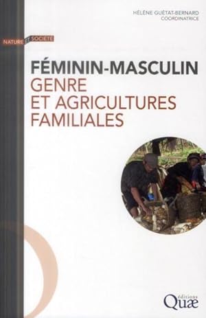 Bild des Verkufers fr fminin-masculin ; genre et agricultures familiales zum Verkauf von Chapitre.com : livres et presse ancienne