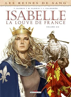 Seller image for les reines de sang - Isabelle, la louve de France Tome 2 for sale by Chapitre.com : livres et presse ancienne