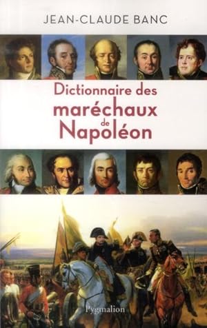 dictionnaire des maréchaux de Napoléon