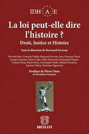 Seller image for la loi peut-elle dire l'histoire ? droit, justice et histoire for sale by Chapitre.com : livres et presse ancienne