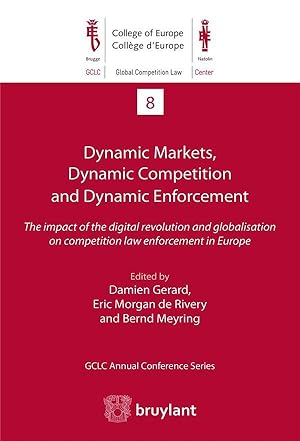 dynamic markets, dynamic competition and dynamic enforcement ; the impact of the digital revolution
