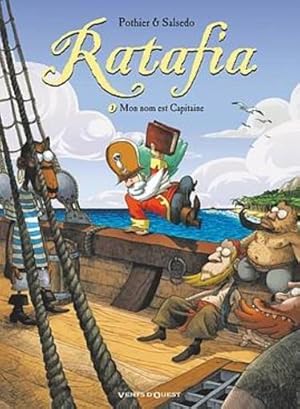 Bild des Verkufers fr Ratafia t.1 : mon nom est Capitaine zum Verkauf von Chapitre.com : livres et presse ancienne