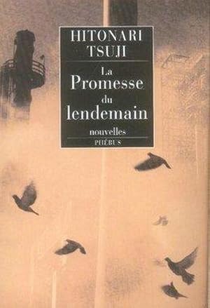 Bild des Verkufers fr LA PROMESSE DU LENDEMAIN zum Verkauf von Chapitre.com : livres et presse ancienne