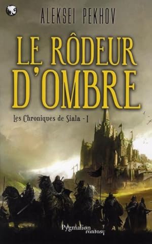 Seller image for les chroniques de Siala Tome 1 ; le rodeur d'ombre for sale by Chapitre.com : livres et presse ancienne