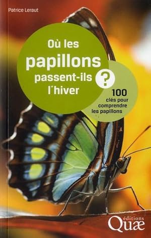 où les papillons passent-ils l'hiver ? 100 clés pour comprendre les papillons