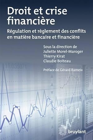 Imagen del vendedor de droit et crise financire ; rgulation et rglement des conflits en matire bancaire et financire a la venta por Chapitre.com : livres et presse ancienne