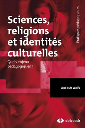 sciences, religions et identités culturelles ; quels enjeux pédagogiques?